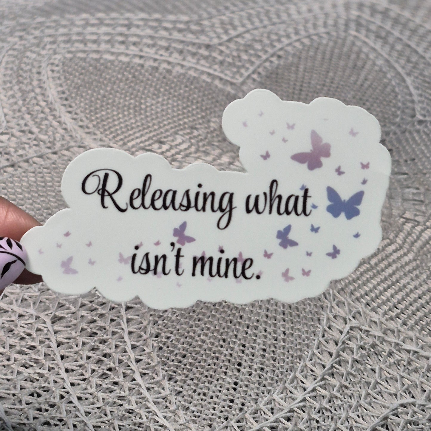 Release What’s Mine Sticker