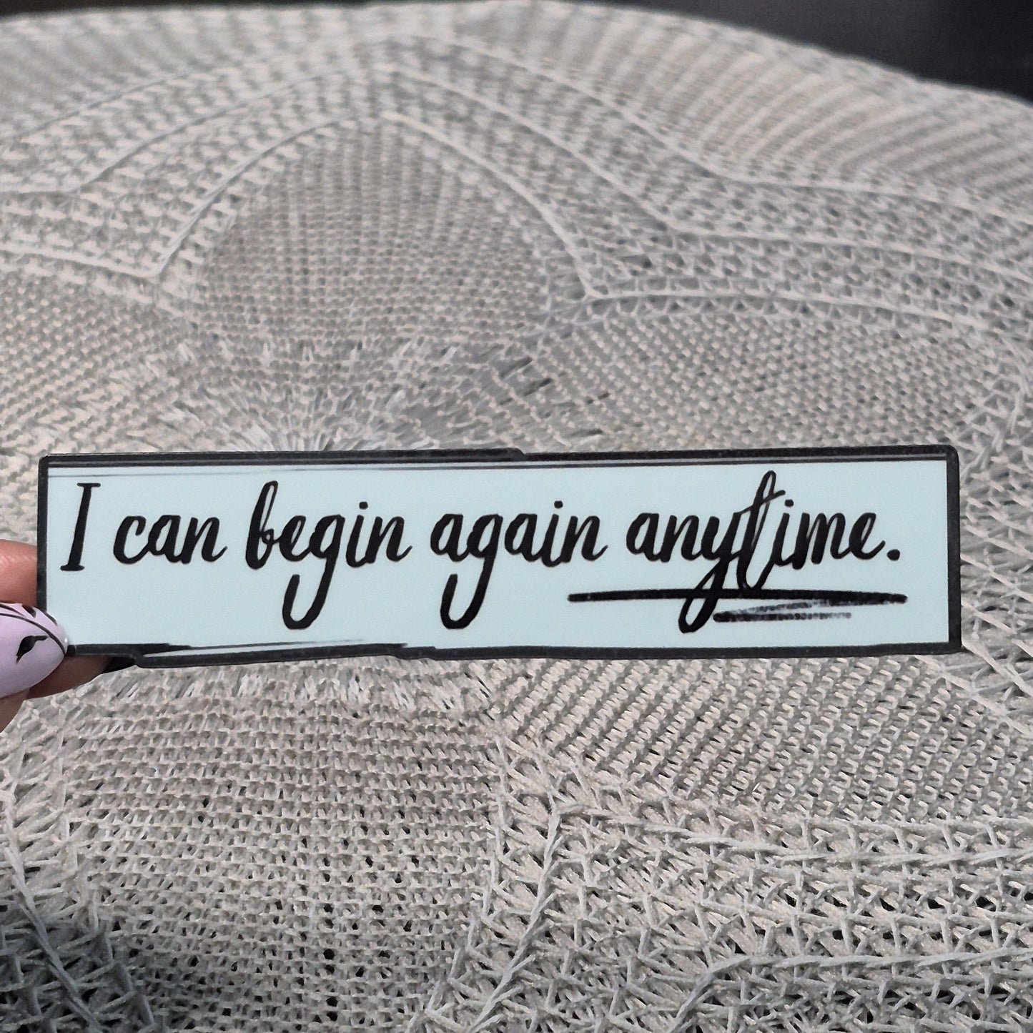 Begin Again Anytime Sticker