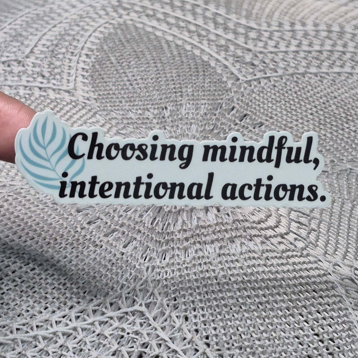 Mindful Intentional Actions Sticker