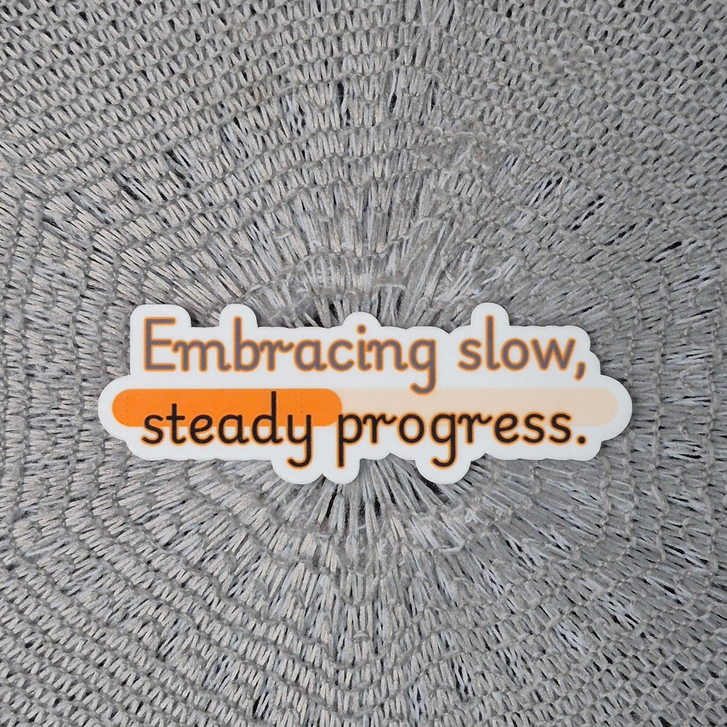 Slow Steady Progress Sticker