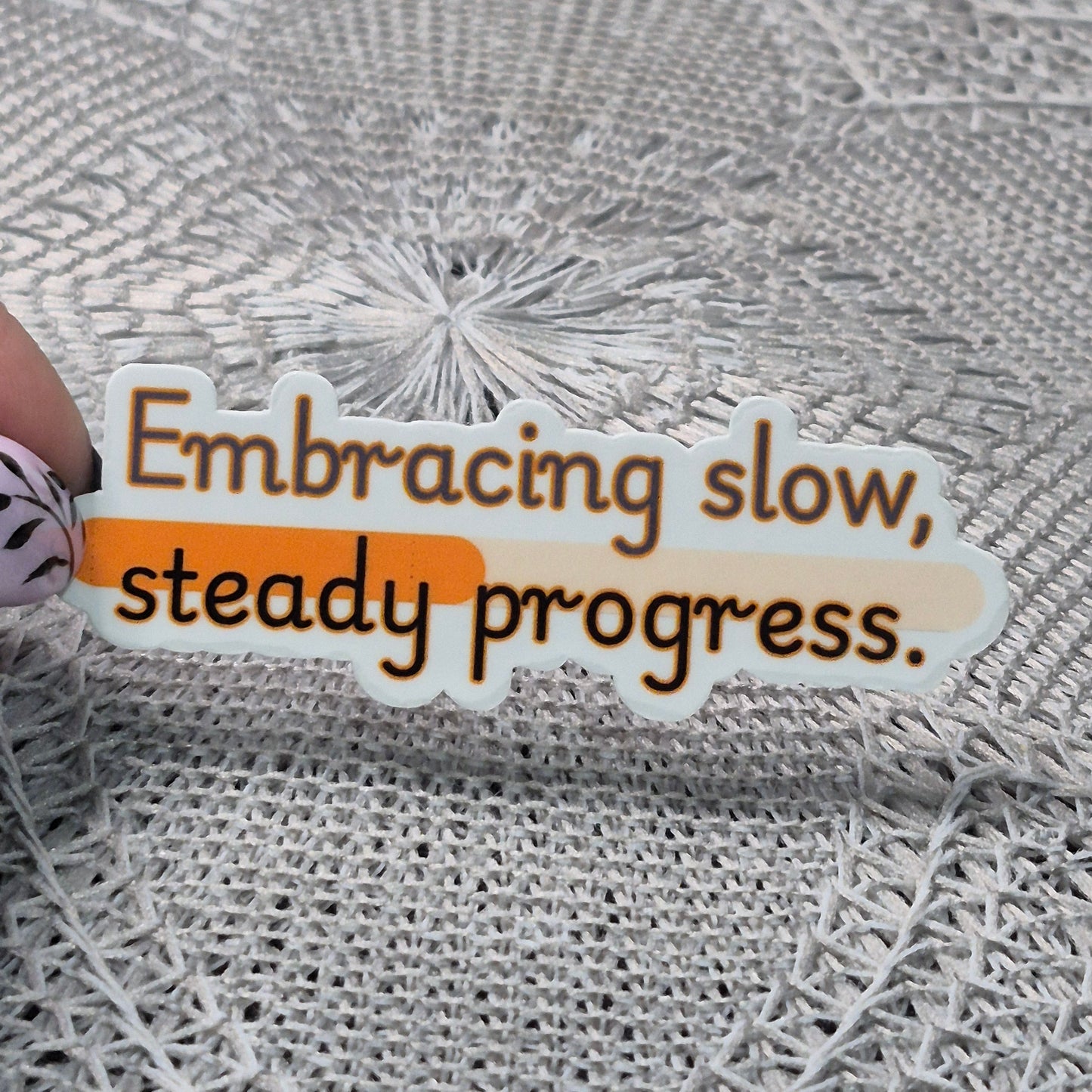 Slow Steady Progress Sticker