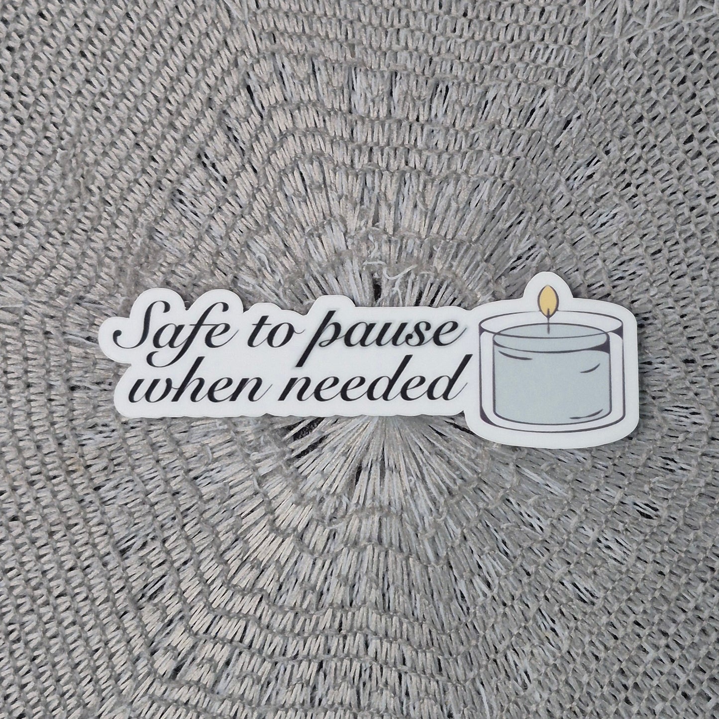 Safe to Pause Sticker