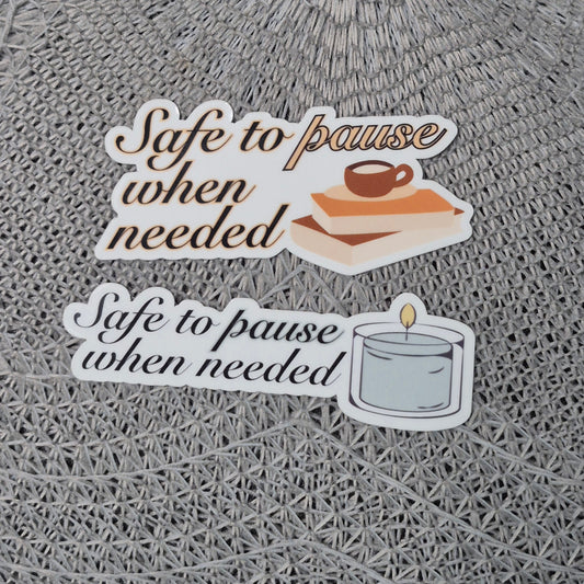 Safe to Pause Sticker