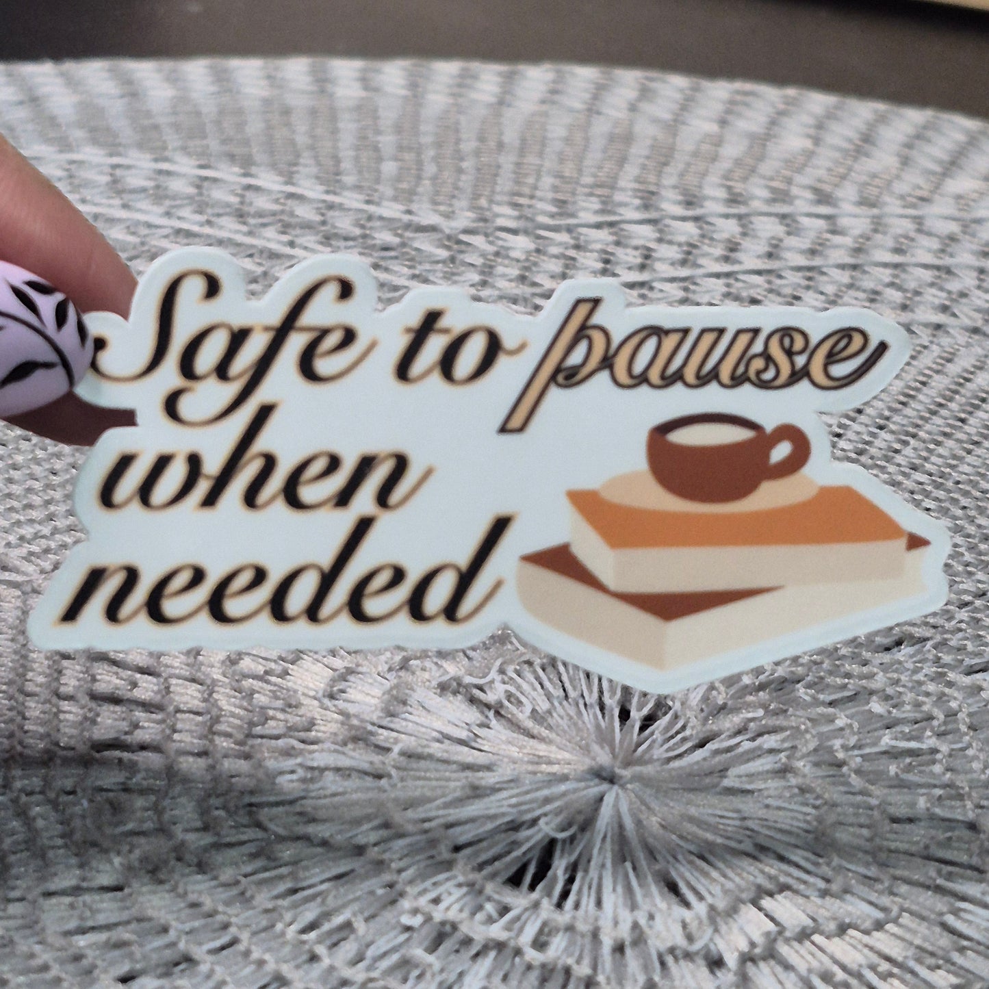 Safe to Pause Sticker