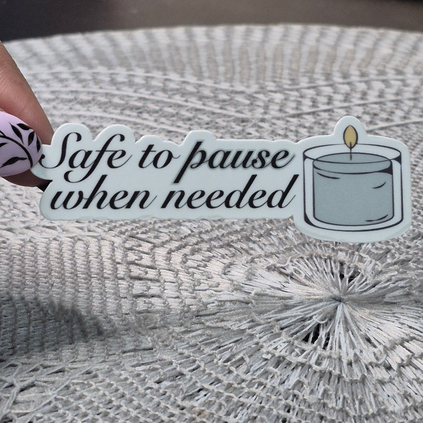 Safe to Pause Sticker