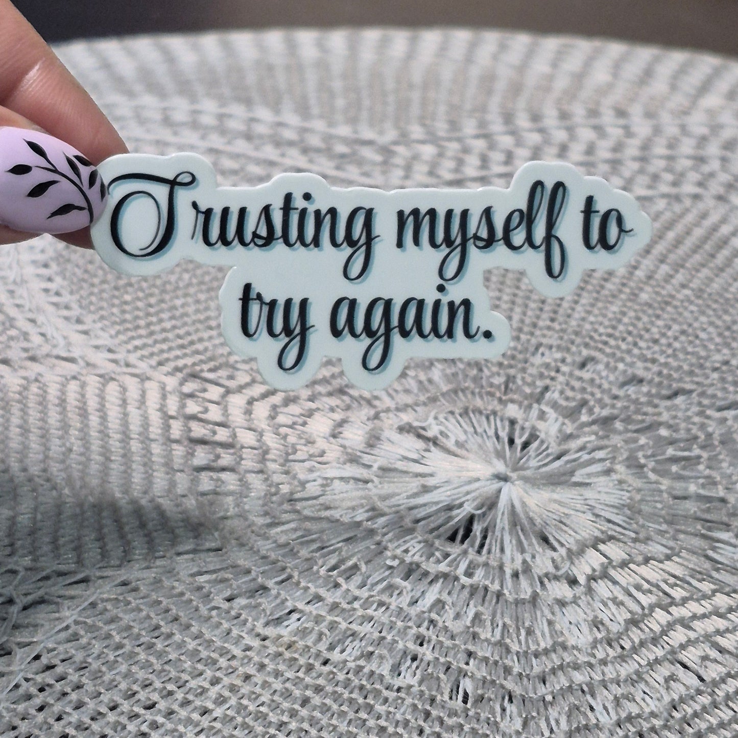 Trust Try Again Sticker