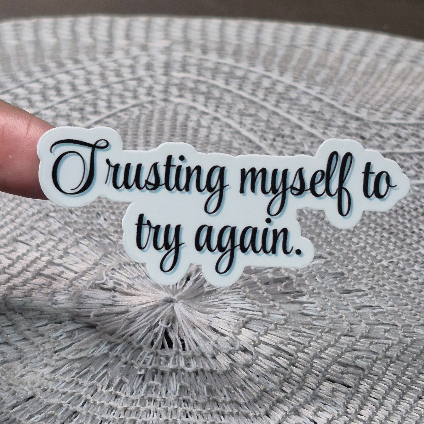 Trust Try Again Sticker